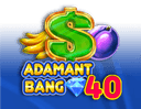 Adamant Bang 40