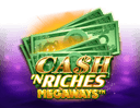 Cash N Riches Megaways