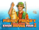 Fishin’ Frenzy Even Bigger Fish 2
