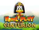 Fowl Play Centurion