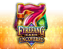 Fyrefang Cash Uncovered