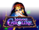 Madame Caroline