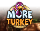 More Turkey