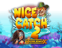 Nice Catch 2 DoubleMax