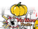 No More Fruits