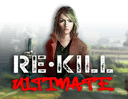 Re Kill Ultimate