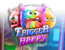 Trigger Happy