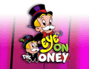 Eye on the Money