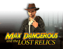 Max Dangerous and the Lost Relics