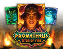 Prometheus Titan of Fire